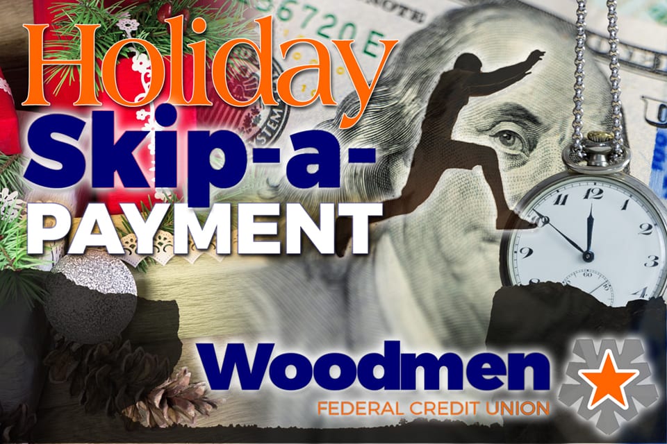 HOLIDAY SKIP-A-PAYMENT, SKIP-A-PAYMENT, SKIP-A-PAYMENT!!!